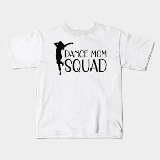 Dance Mom Squad Kids T-Shirt